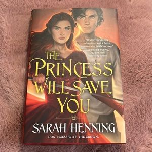 •HARDCOVER•✨THE PRINCESS WILL SAVE YOU by SARAH HENNING ✨